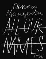 All_Our_Names_-_Dinaw_Mengestu.epub
